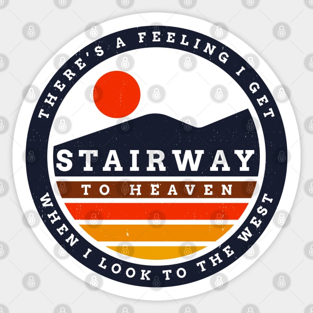 Stairway to Heaven - there's a feeling I get when I look to the west Sticker by BodinStreet